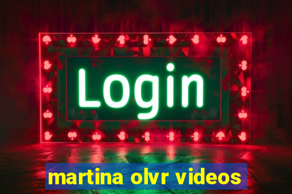 martina olvr videos